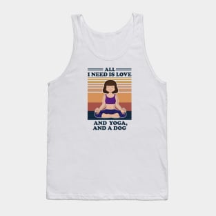 All I Need Is Love and Yoga and A Dog Tank Top